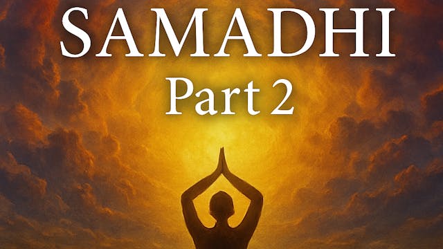 Samadhi Movie - Part 2: It's Not What...