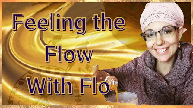 Feeling the Flow -Q&A - Ask Flo Anything