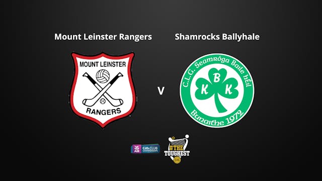 LEINSTER SHC Quarter Final Mt Leinster Rangers v Shamrocks Ballyhale