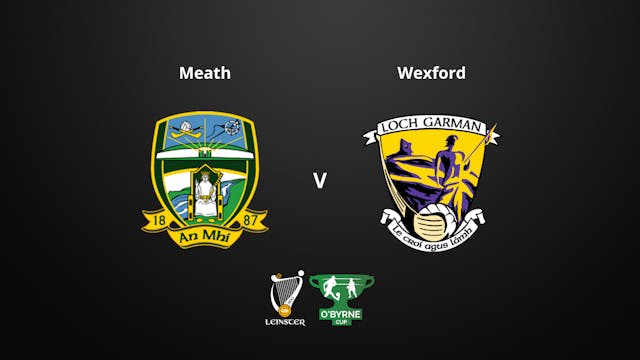 LEINSTER GAA O'Byrne Cup - Meath v Wexford