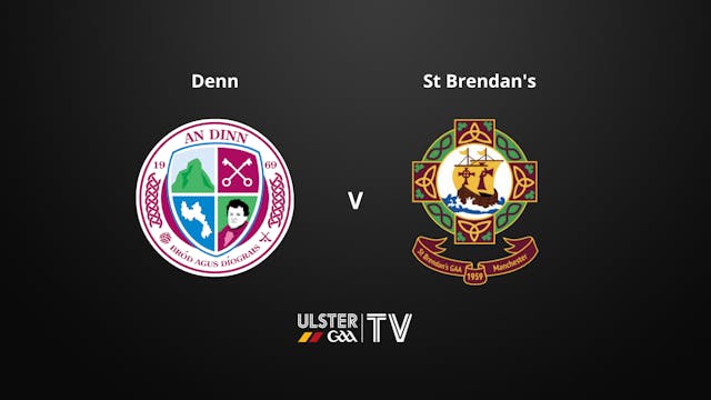ULSTER JFC Twinning Final - Denn v St Brendan's