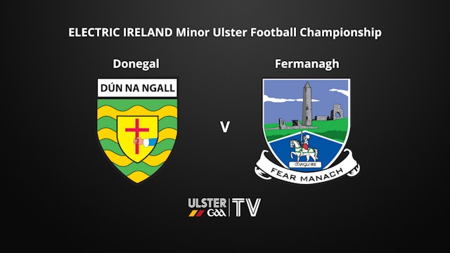 ULSTER Electric Ireland Minor Football Championship RD 1 - Donegal v Fermanagh