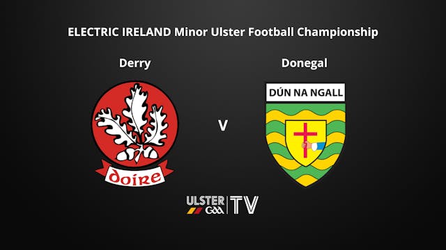 ULSTER Minor Football C'ship - Derry v Donegal