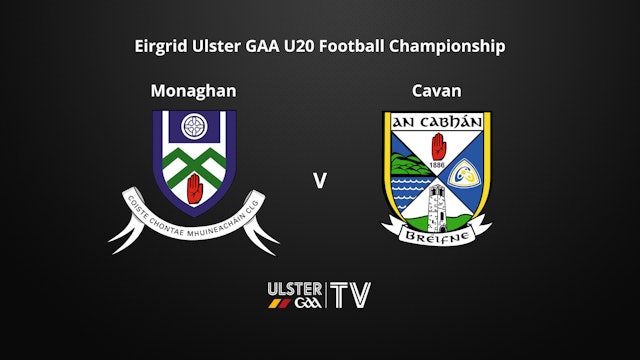 ULSTER EIRGRID U20 Football Championship QF - Monaghan v Cavan