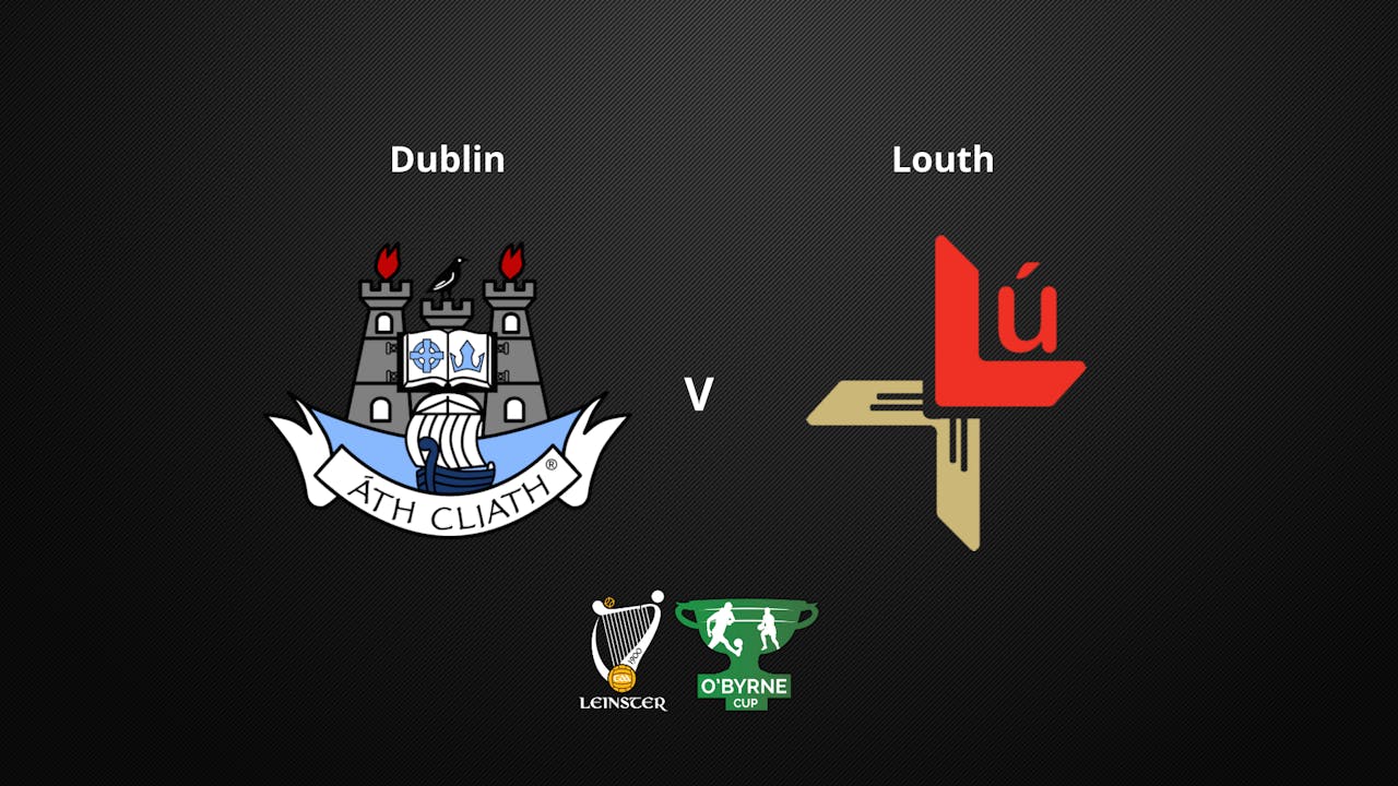 LEINSTER GAA O'Byrne Cup - Dublin v Louth 