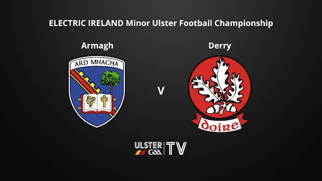 ULSTER Minor Football C'ship - Armagh v Derry