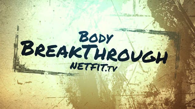 Body Breakthough
