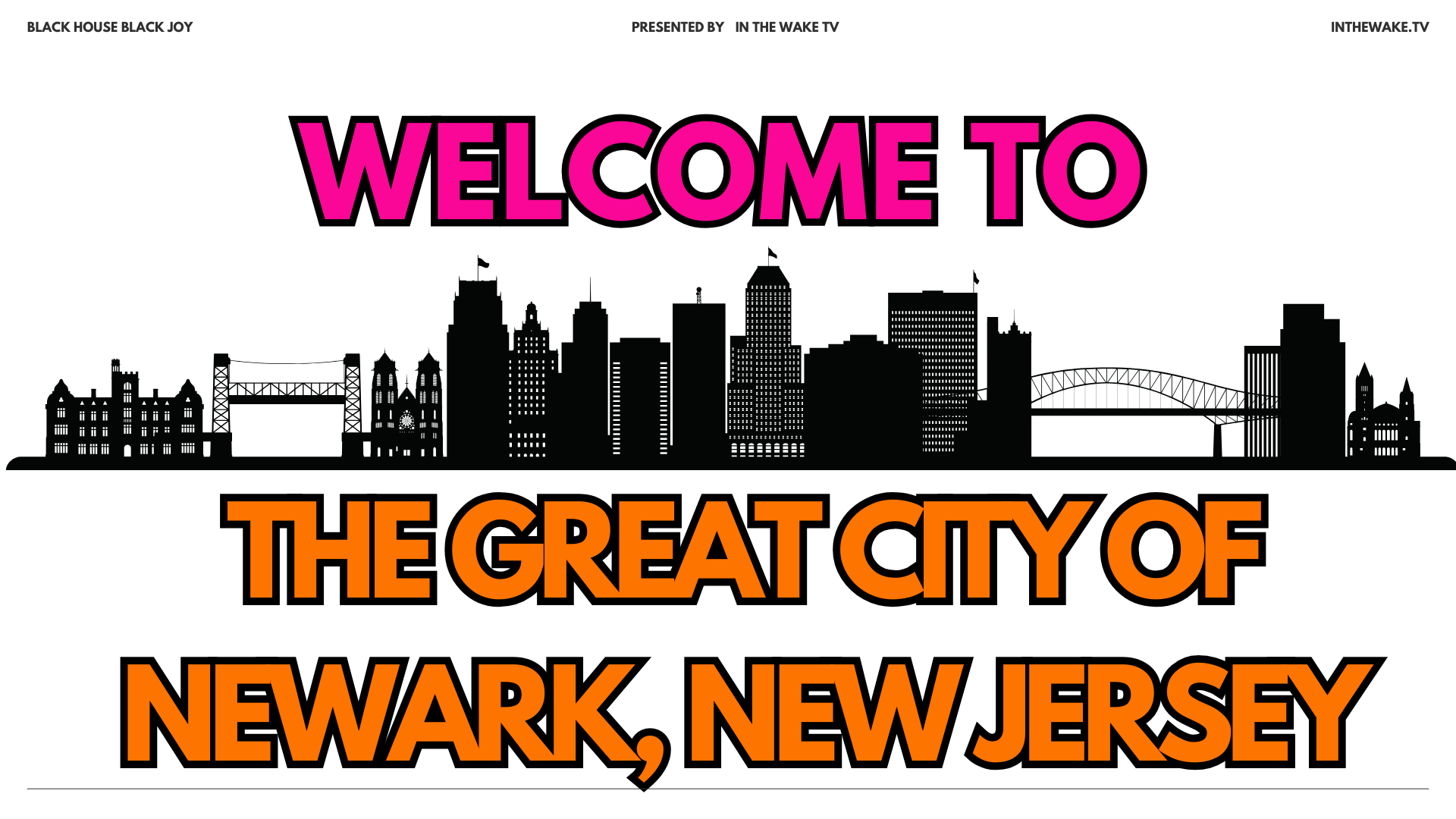 Black House Black Joy Prelude: Welcome to Newark, New Jersey. 