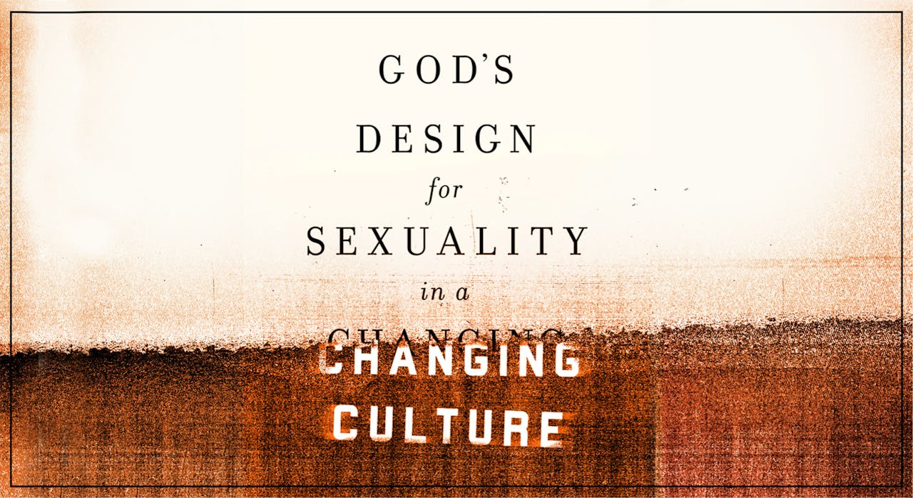 God's Design for Sexuality in a Changing Culture