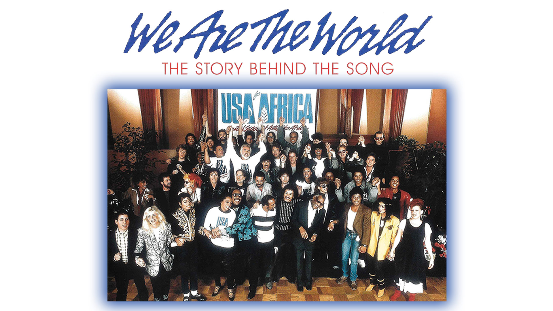 We Are The World: The Story Behind The Song
