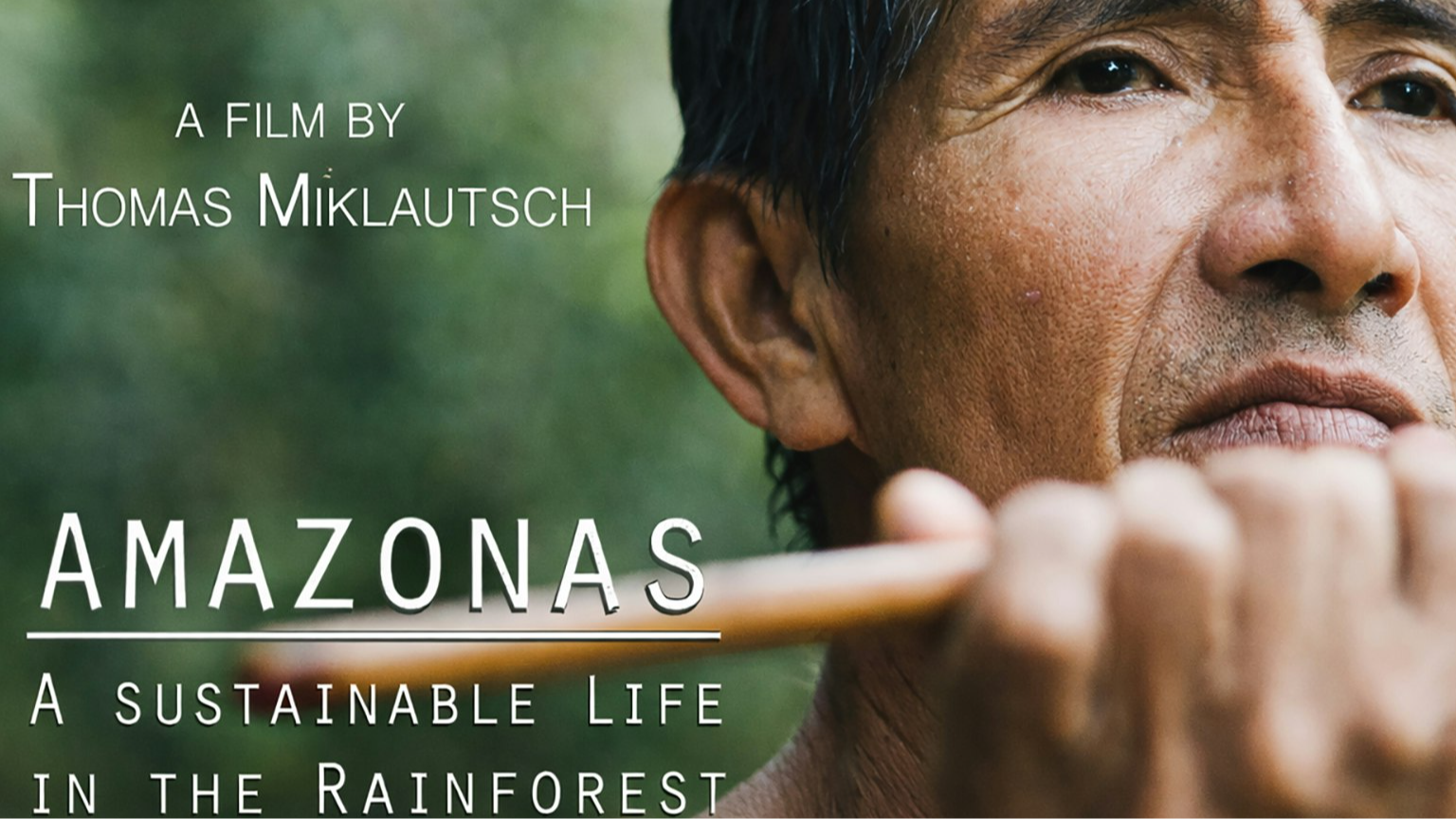 Amazonas: A Sustainable Life In The Rainforest