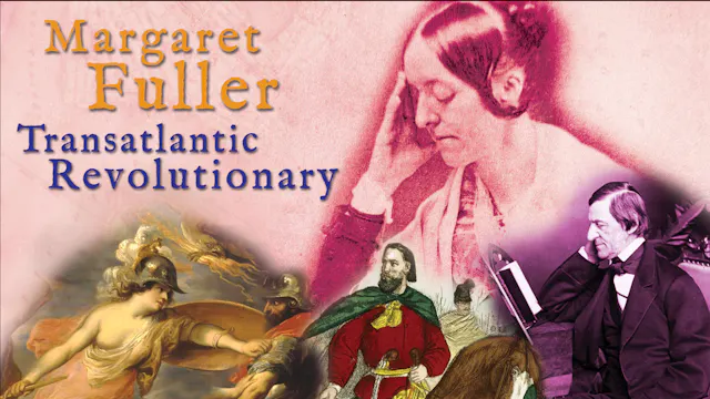 Margaret Fuller: Transatlantic Revolu...