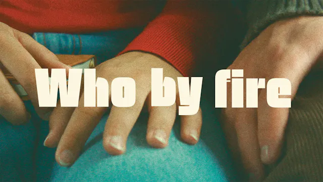 Who By Fire