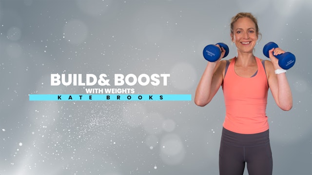 Build and Boost with Weights Workout with Kate Brooks