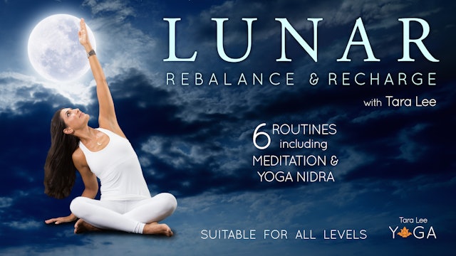Lunar: Rebalance & Recharge Yoga with Tara Lee