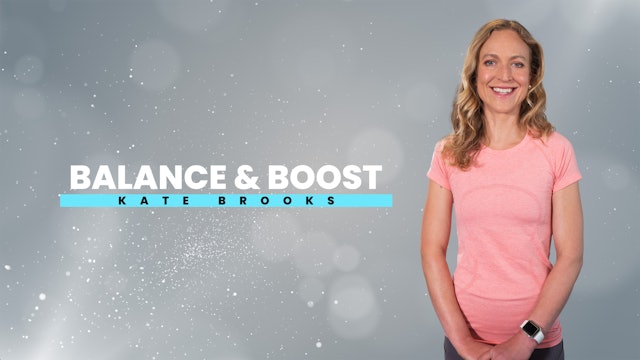 Balance & Boost Workout with Kate Brooks