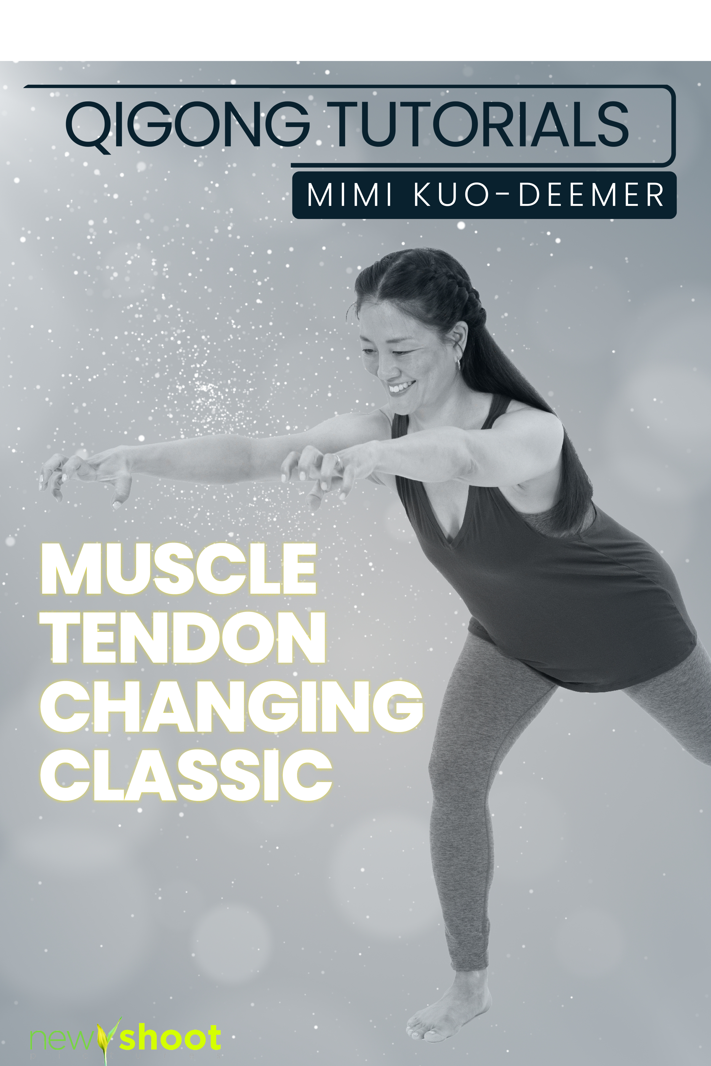Qigong Tutorials - Muscle Tendon Changing Classic - Mimi Kuo-Deemer