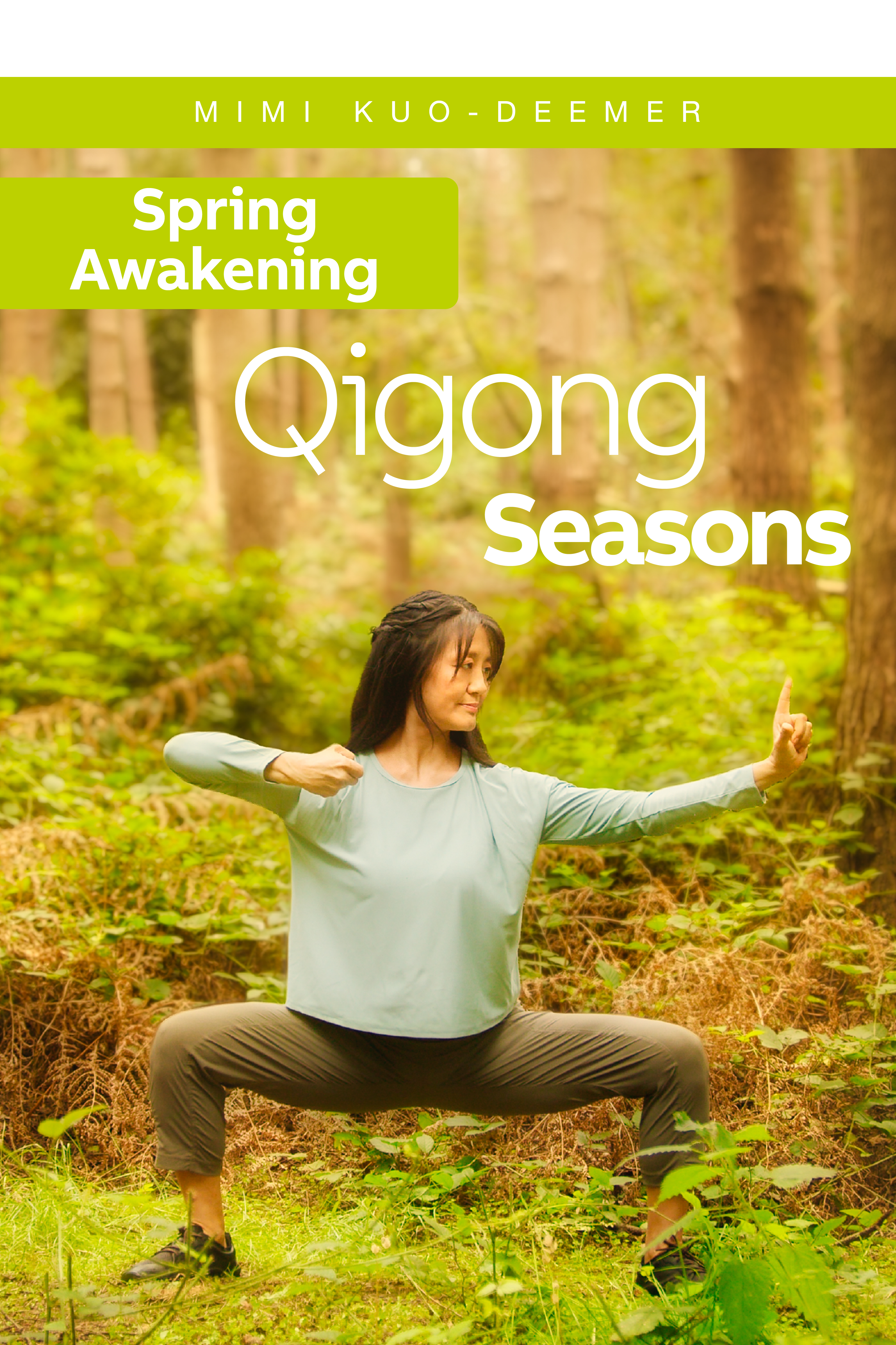 Qigong Seasons - Spring Awakening with Mimi Kuo-Deemer