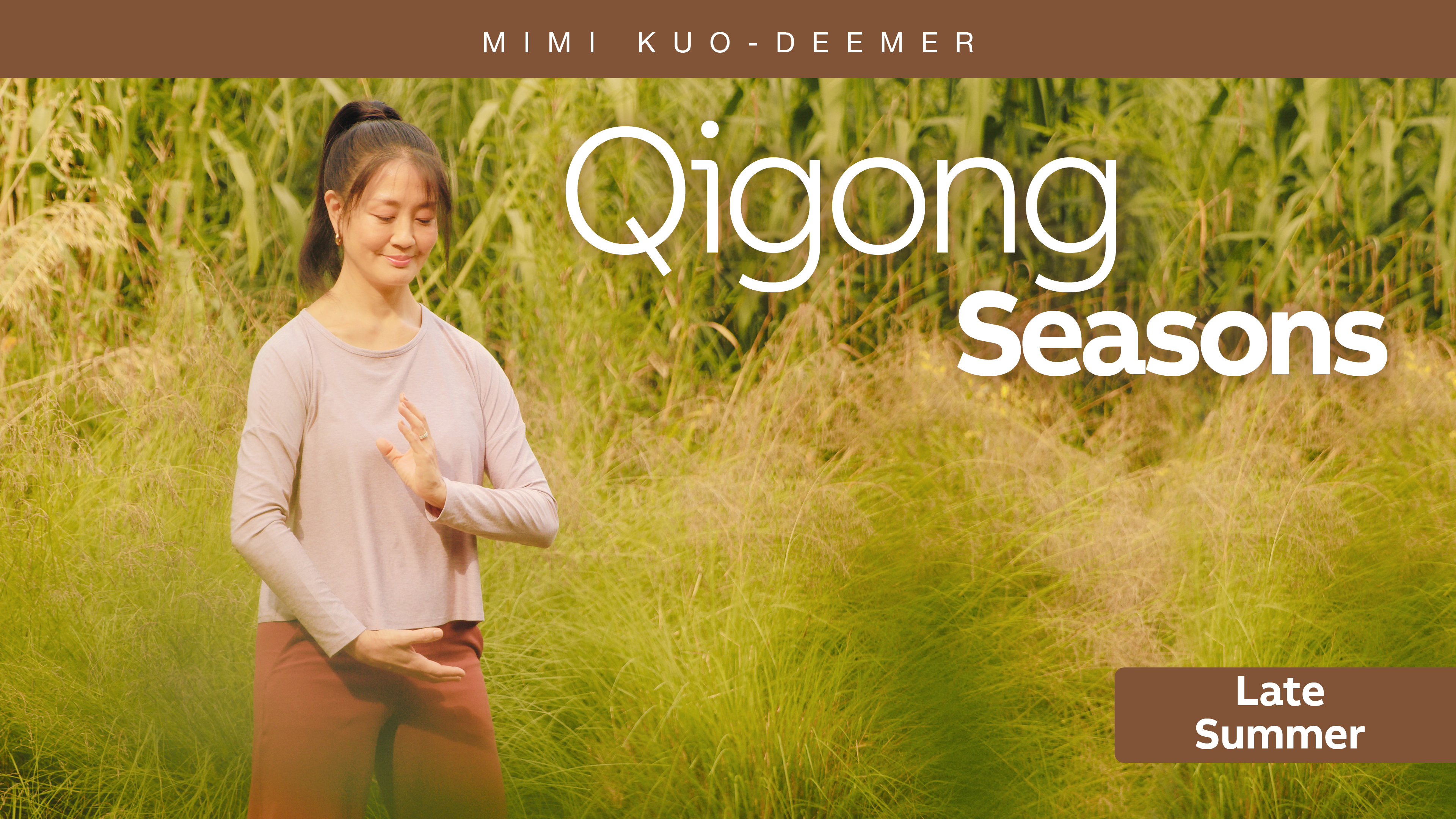 Qigong Seasons - Late Summer with Mimi