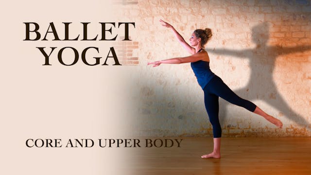 Ballet Yoga - Solar - Core & Upper Body