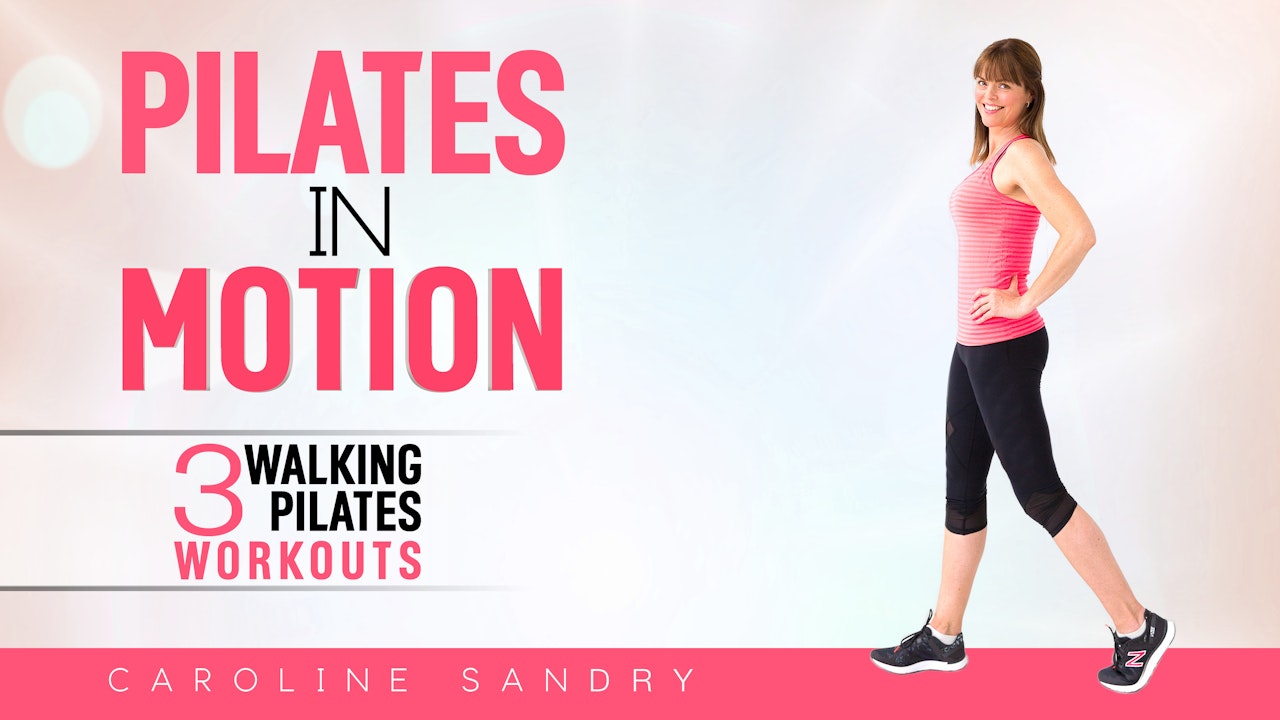 Pilates In Motion with Caroline Sandry