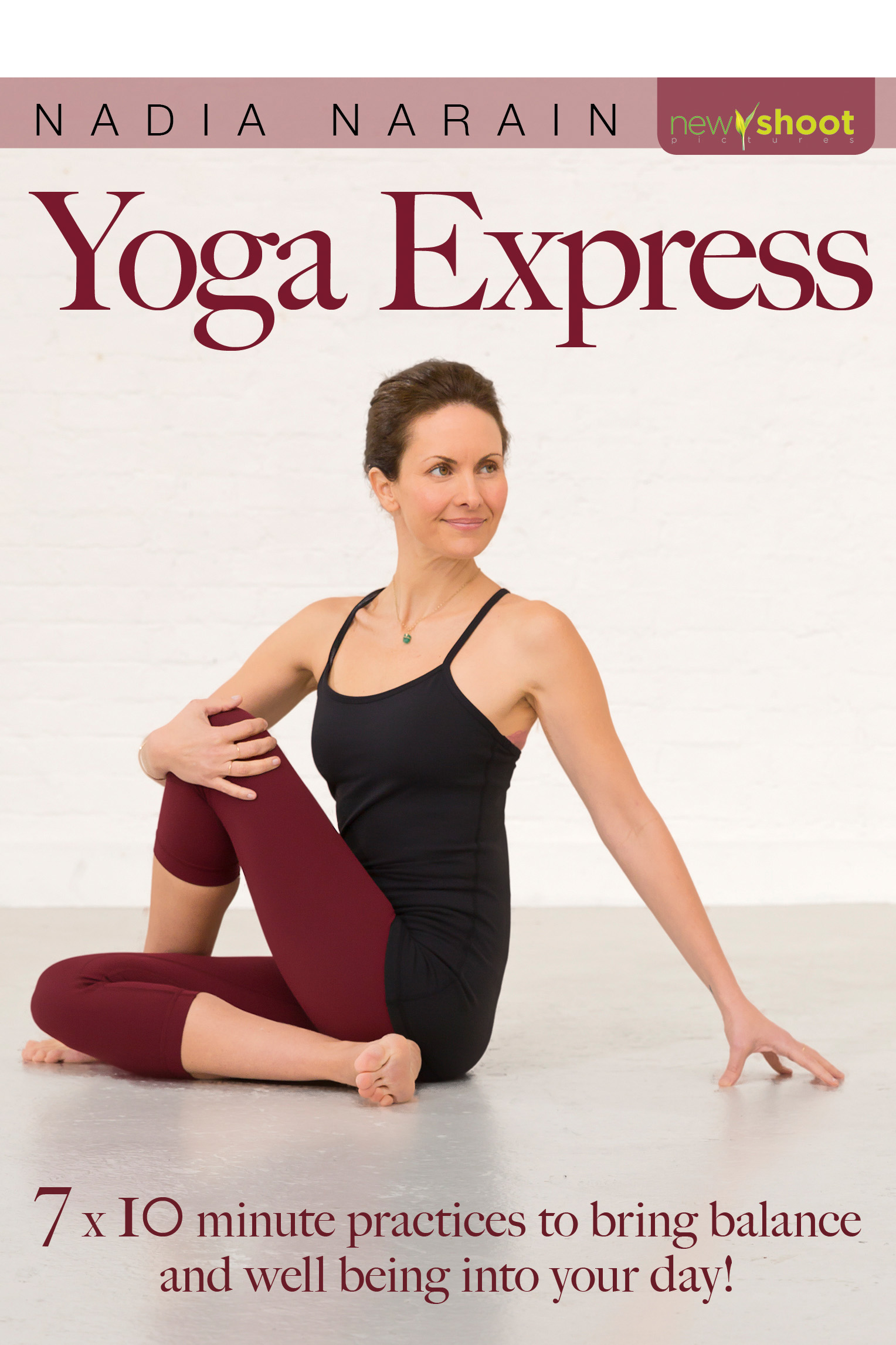 Yoga Express (10 Minute Yoga) with Nadia Narain