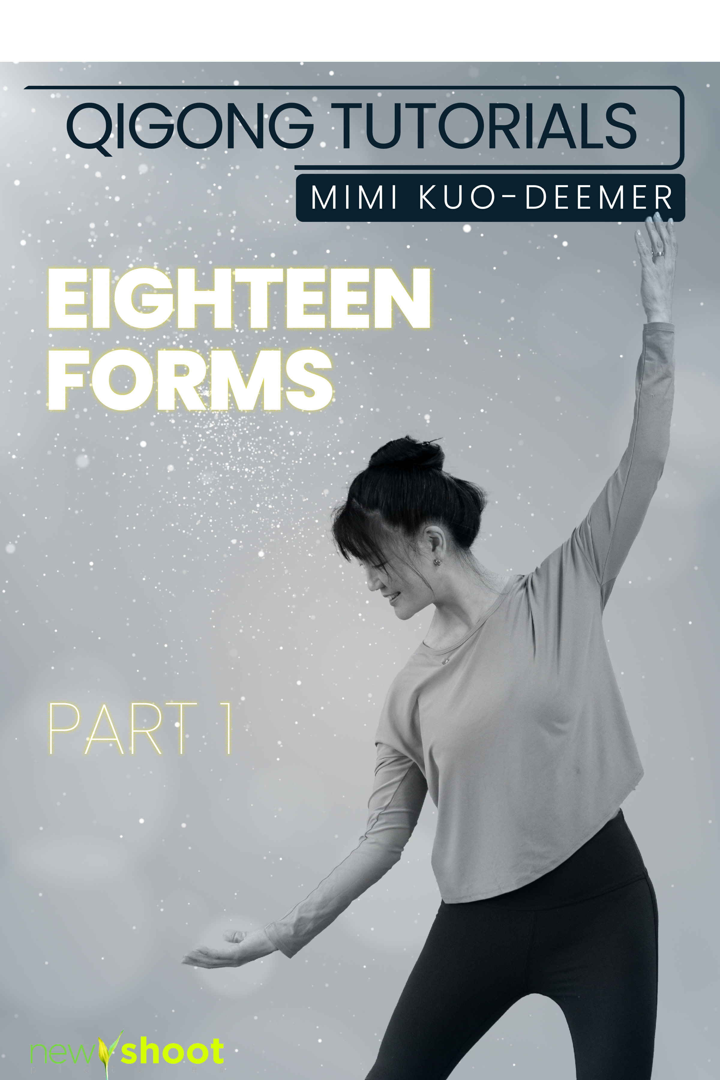 Qigong Tutorials - The 18 Forms: Part 1- Mimi Kuo-Deemer