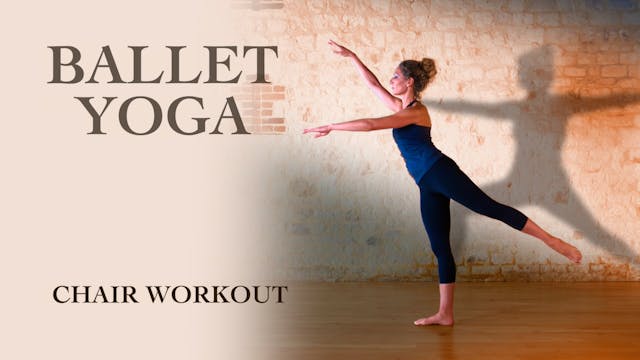 Ballet Yoga - Chair Workout 