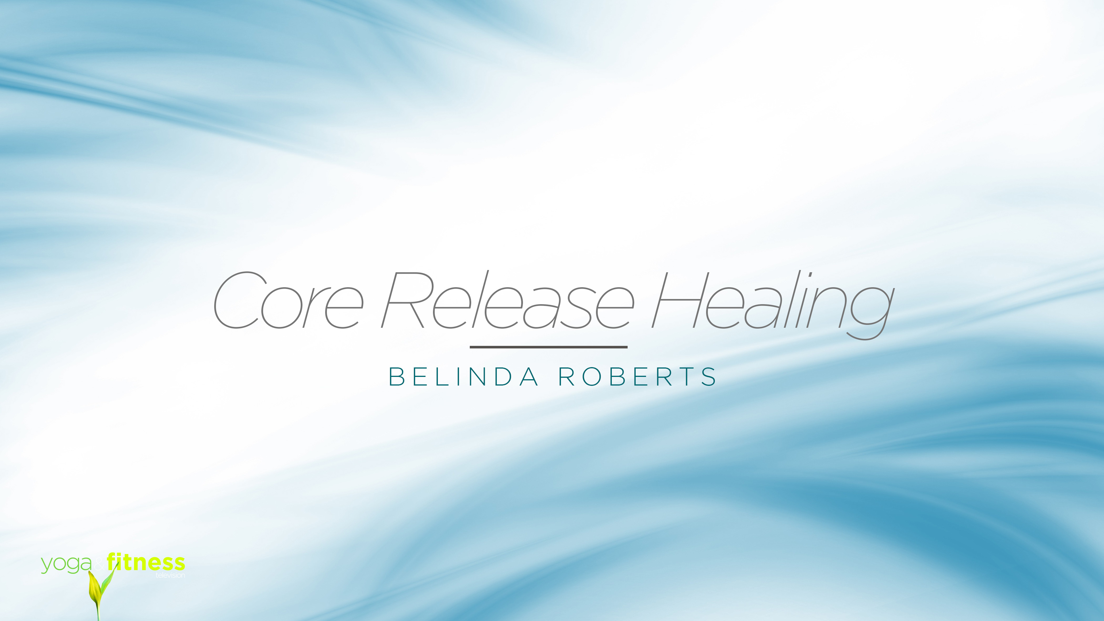 Energy Healing - Core Release with Belinda Roberts