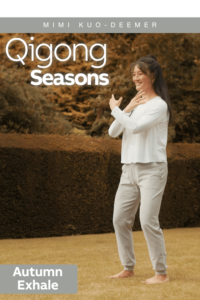 Qigong  Seasons - Autumn Exhale with Mimi Kuo-Deemer