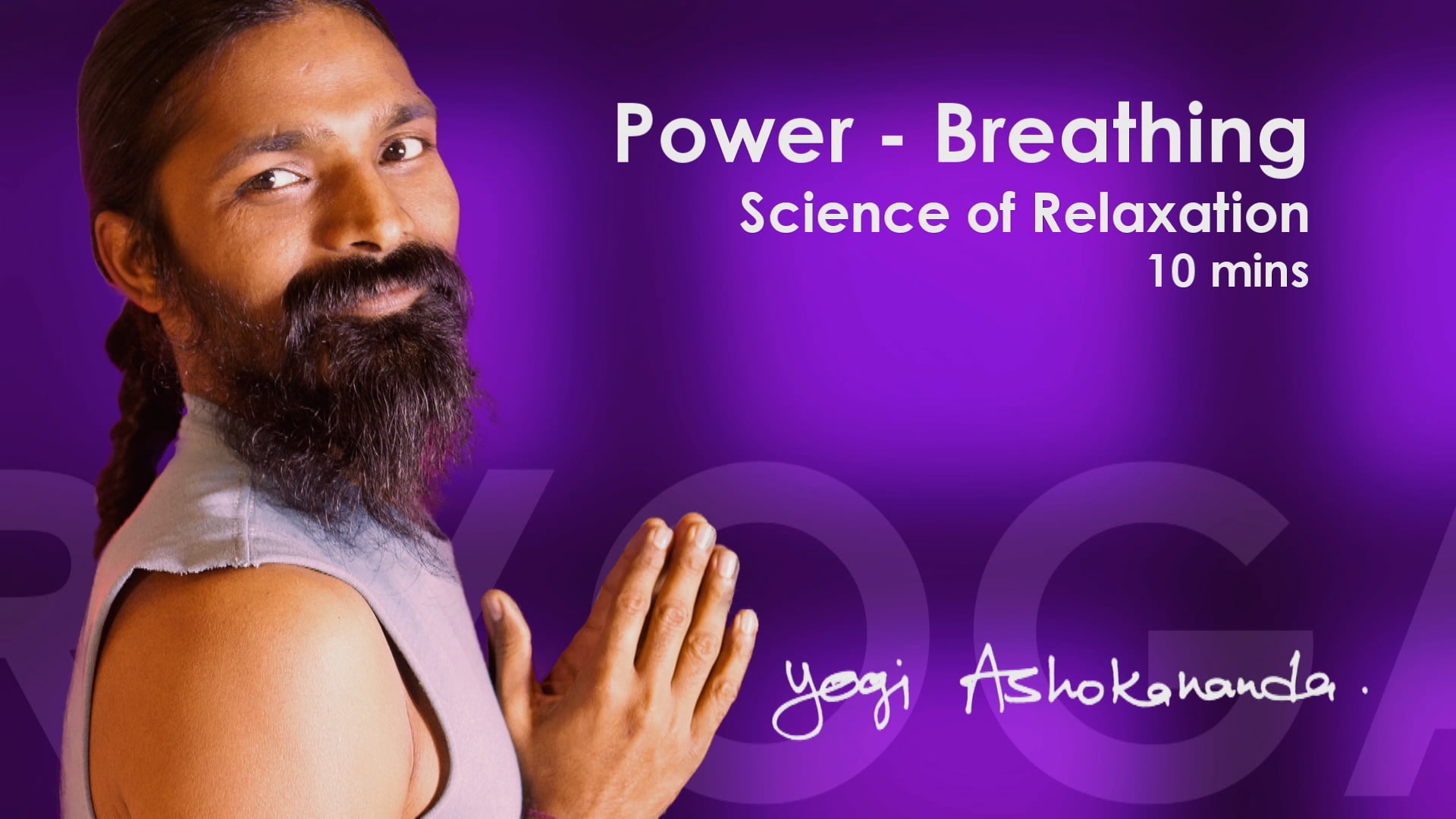 Yogi Ashokananda - Power Yoga - Science Of Relaxation