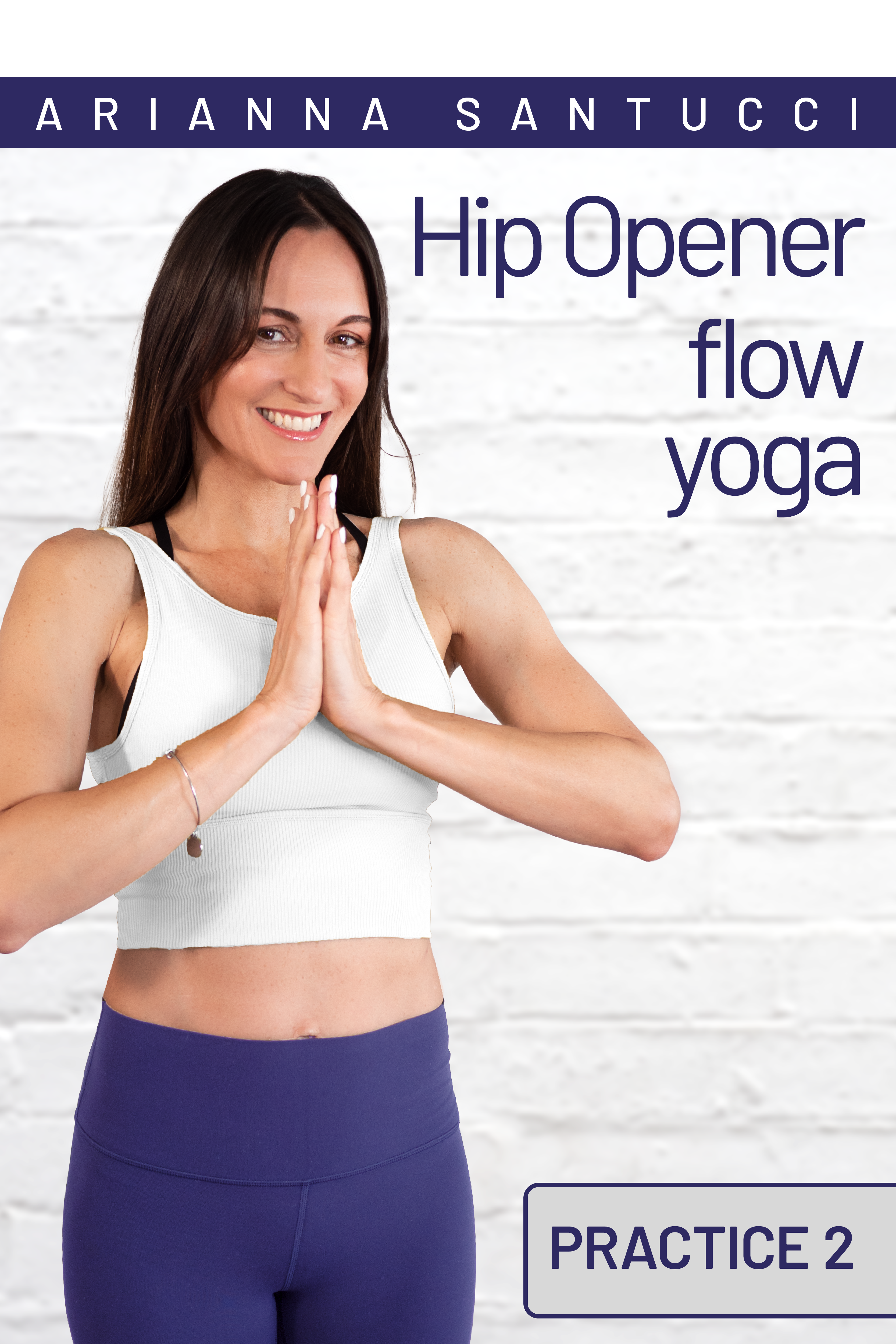 Hip Opener Flow Yoga with Arianna Santucci
