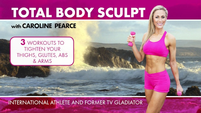 Total Body Sculpt with Caroline Pearce