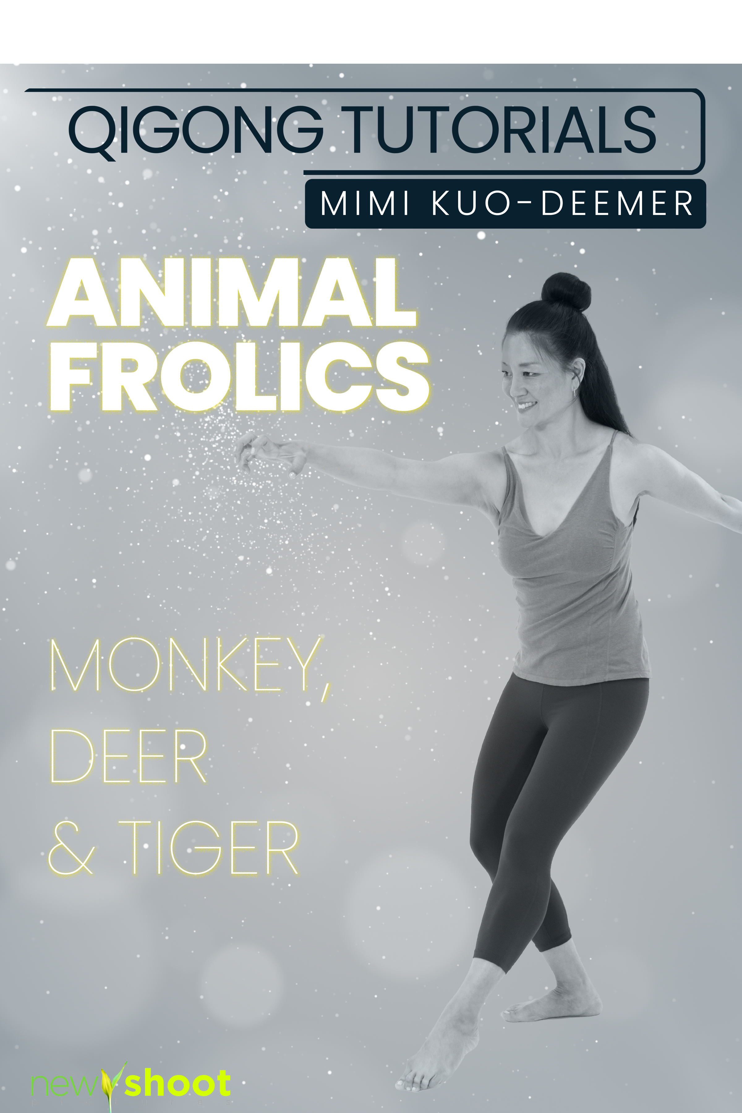 Qigong Tutorials - 5 Animal Frolics: Monkey, Deer & Tiger - Mimi Kuo-Deemer