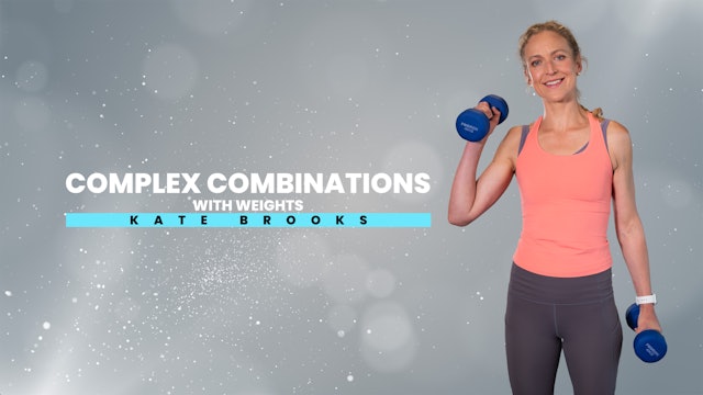 Complex Combinations with Weights Workout with Kate Brooks