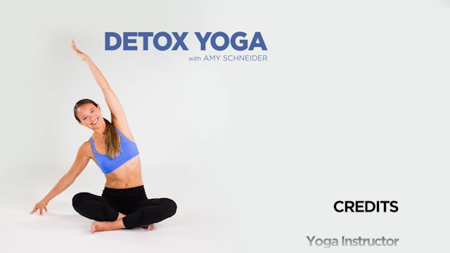 Amy Schneider - Detox Yoga Flow - Credits