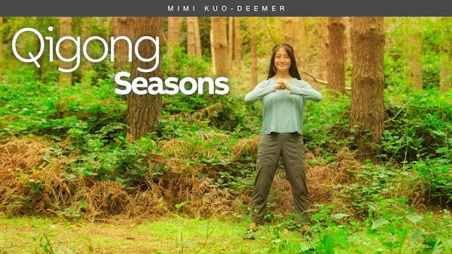 Qigong Seasons Introduction with Mimi Kuo-Deemer