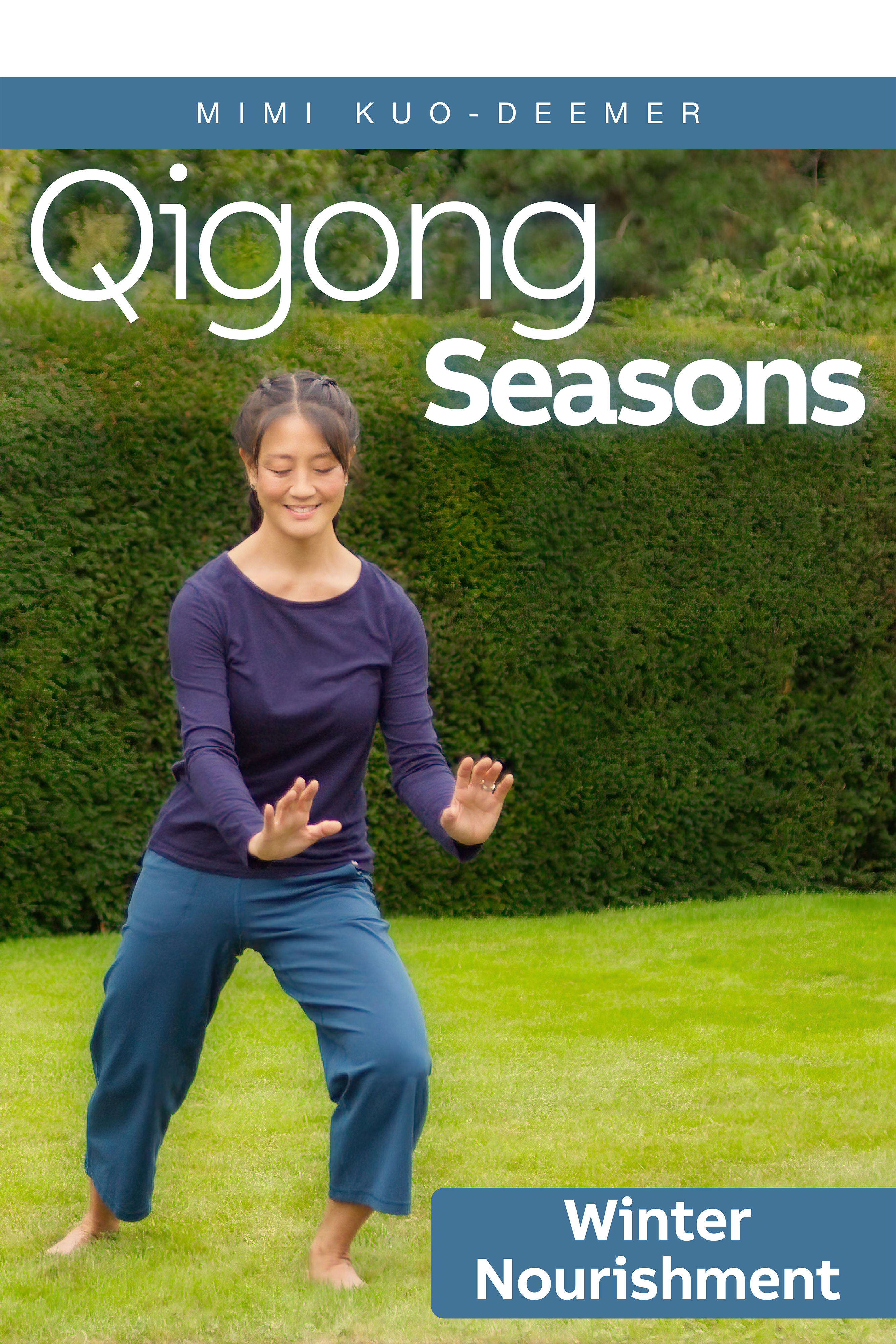 Qigong Seasons "Winter Nourishment" with Mimi Kuo-Deemer
