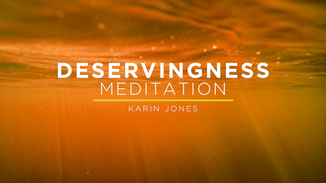 Meditation - Deservingness read by Karin Jones