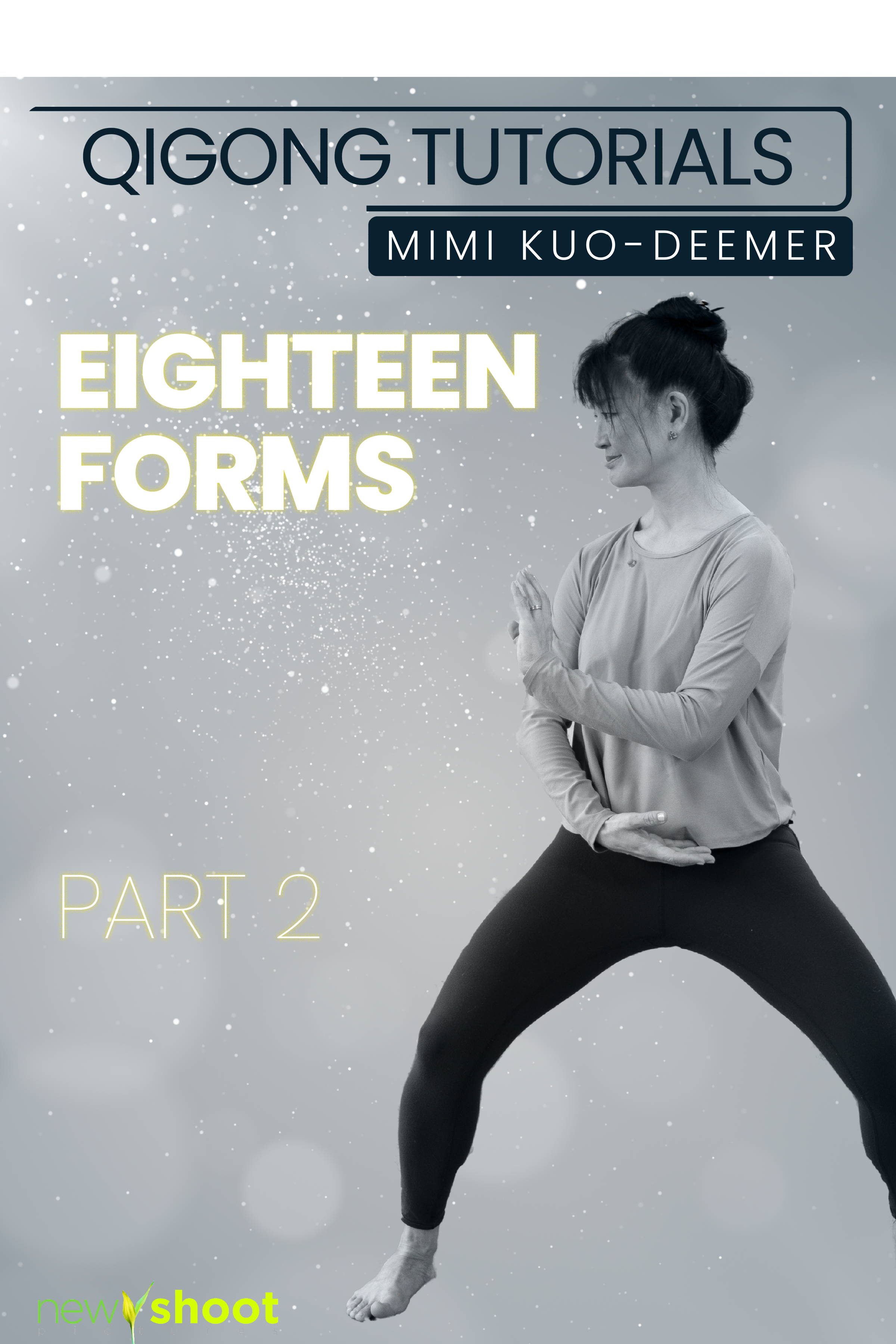 Qigong Tutorials - The 18 Forms: Part 2 - Mimi Kuo-Deemer