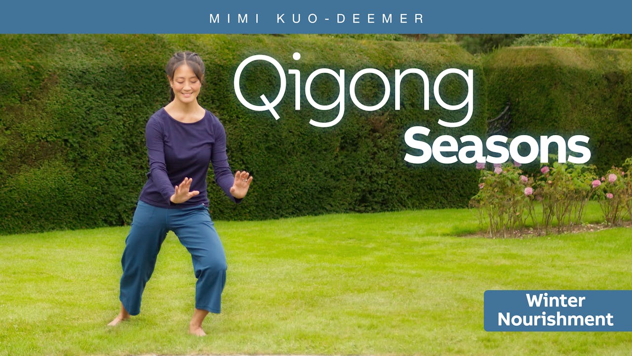 Qigong Seasons: Winter Nourishment with Mimi