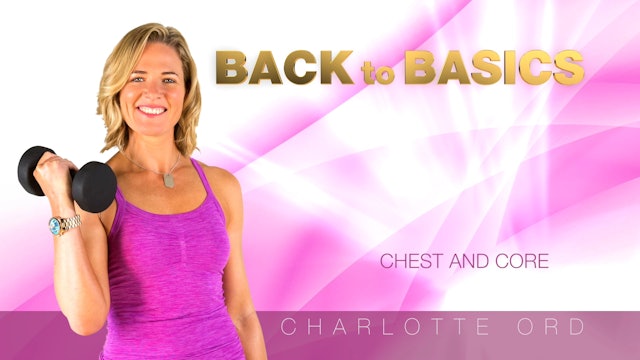 Back to Basics - Chest and Core