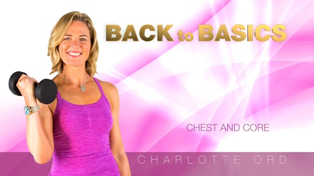 Back to Basics - Chest and Core