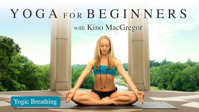 Yoga For Beginners - Yogic Breathing