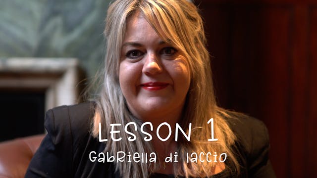 LESSON 1: Gabriella Di Laccio, singer