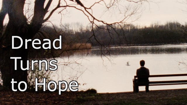 Dread Turns to Hope