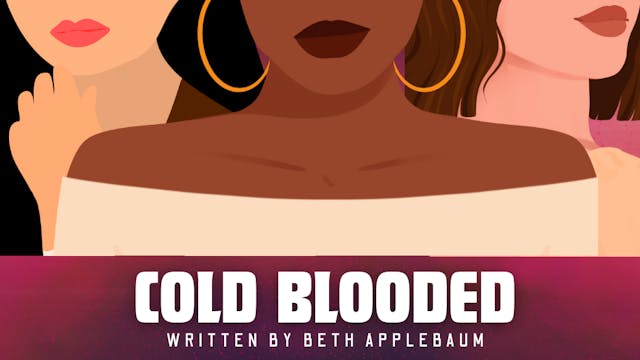 Cold Blooded - Written by Beth Applebaum (CC) 