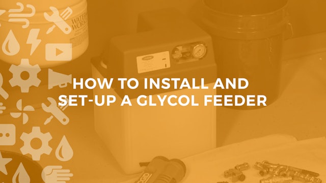 How to Install and Setup a Glycol Feeder