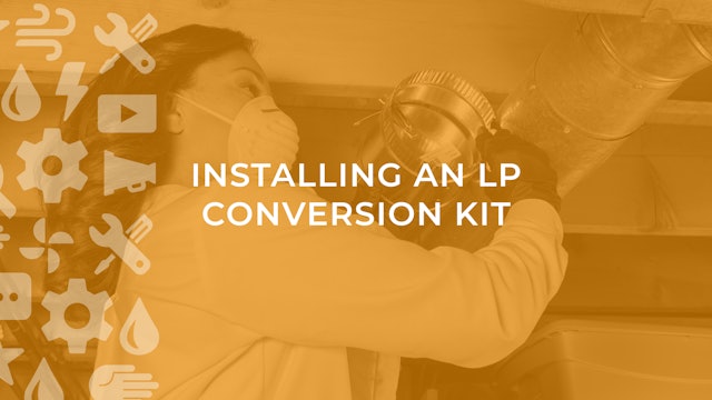 Installing an LP Conversion Kit
