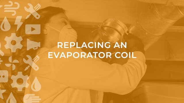 Replacing an Evaporator Coil